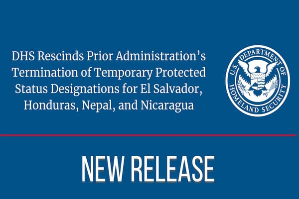Text slide stating DHS rescinds TPS for El Salvador, Honduras, Nepal, and Nicaragua
